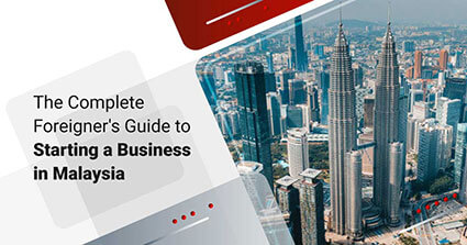 A Guide in Starting a Business in Malaysia