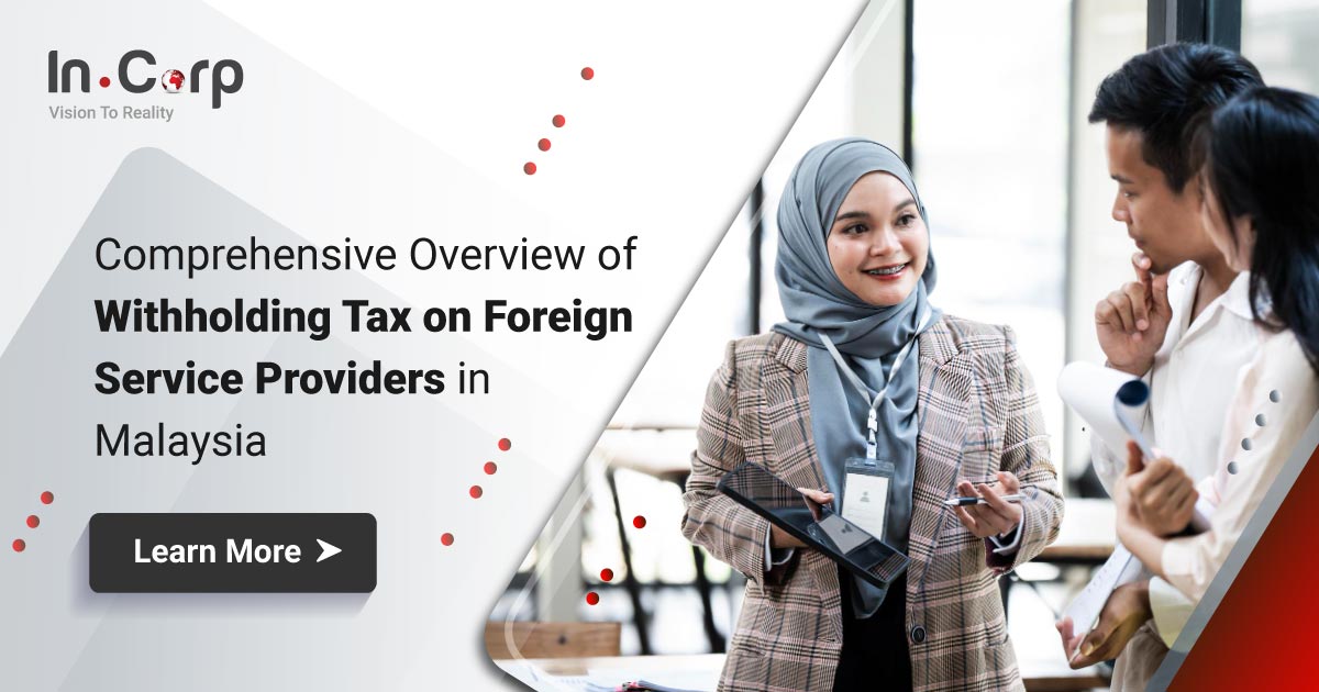 Malaysia Withholding Tax for Foreign Service Providers | InCorp Malaysia