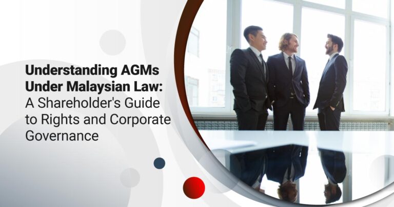 Mastering AGMs: Understanding Your Rights and Corporate Governance Under Malaysian Law