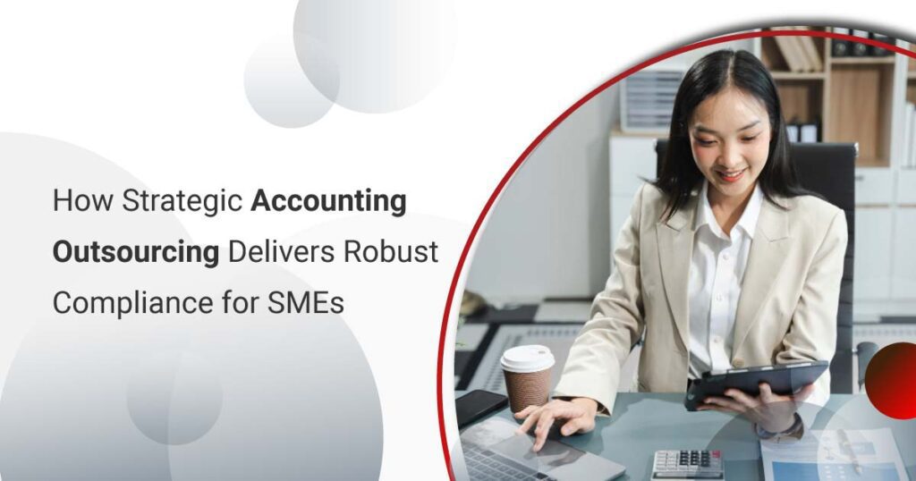 How Strategic Accounting Outsourcing Delivers Robust Compliance