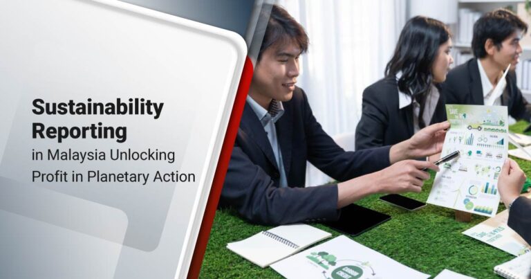 Sustainability Reporting in Malaysia: Unlocking Profit in Planetary Action