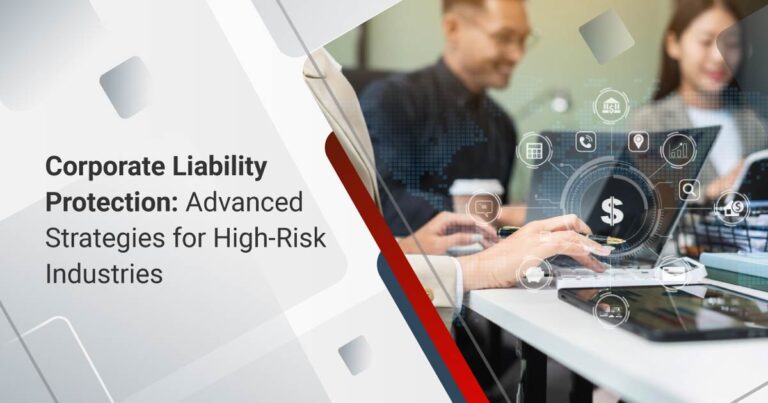 Corporate Liability Protection: Advanced Strategies for High-Risk Industries in Malaysia