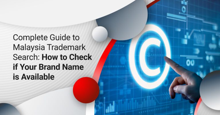 Complete Guide to Malaysia Trademark Search: How to Check if Your Brand Name is Available