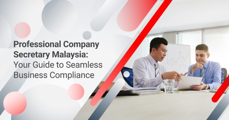 Professional Company Secretary Malaysia: Your Guide to Seamless Business Compliance