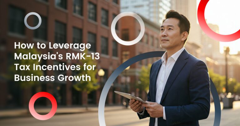 How to Leverage Malaysia’s RMK-13 Tax Incentives for Business Growth