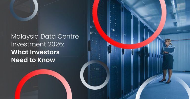 Malaysia Data Centre Investment 2026: Guide for Foreign Investors