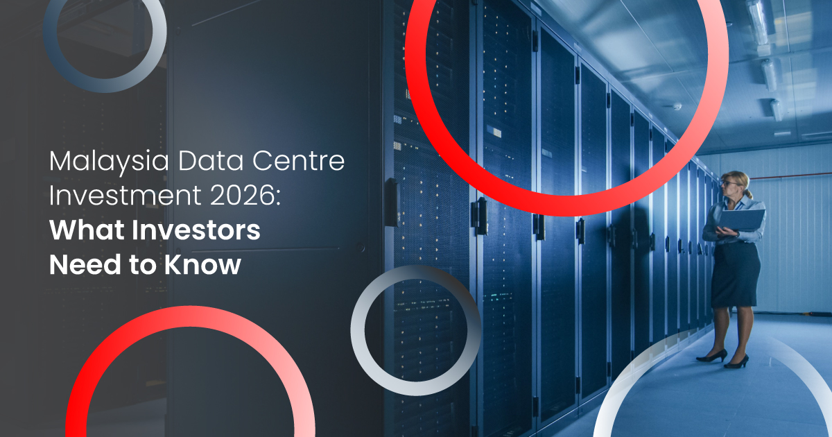Malaysia Data Centre Investment 2026: Guide for Foreign Investors