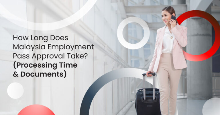 How Long Does a Malaysia Employment Pass Approval Take?