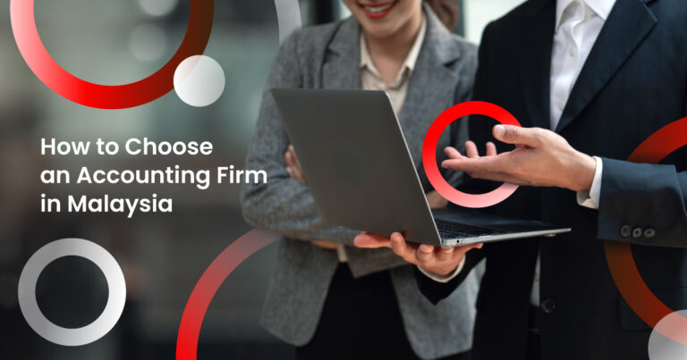 How to Choose an Accounting Firm in Malaysia